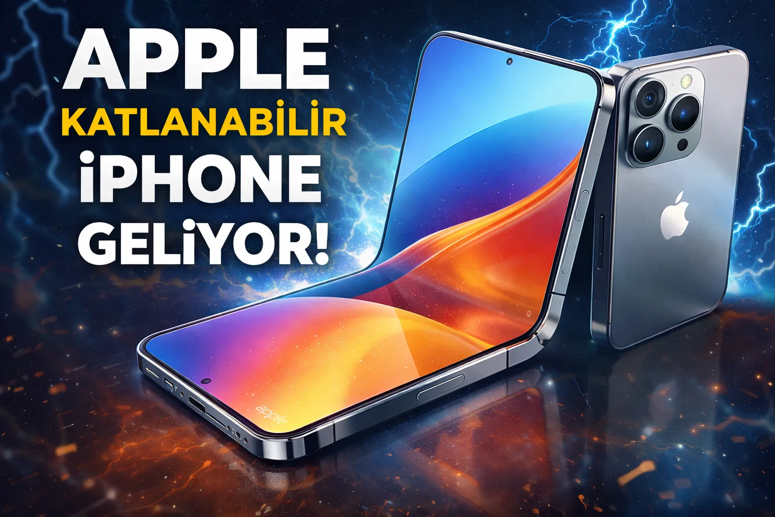 Apple Katlanabilir iPhone Geliyor: Yeni Nesil Telefon Deneyimi Başlıyor