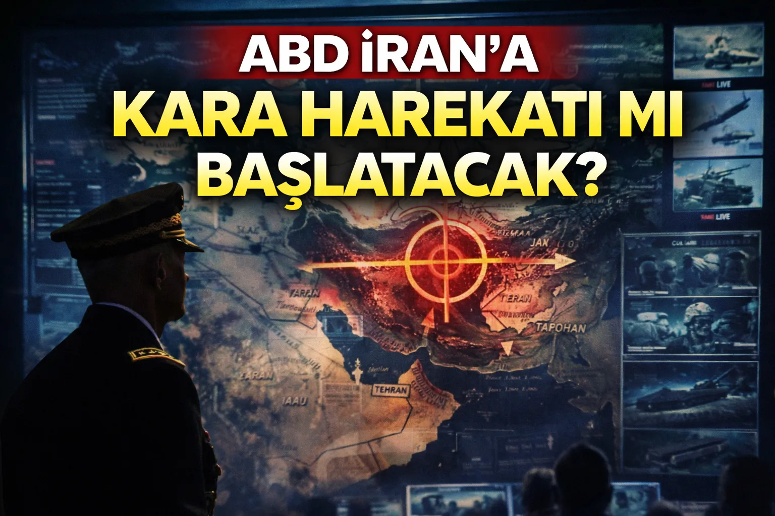 ABD İran’a Kara Harekatı mı Başlatacak? Kritik İddialar ve Olası Senaryolar